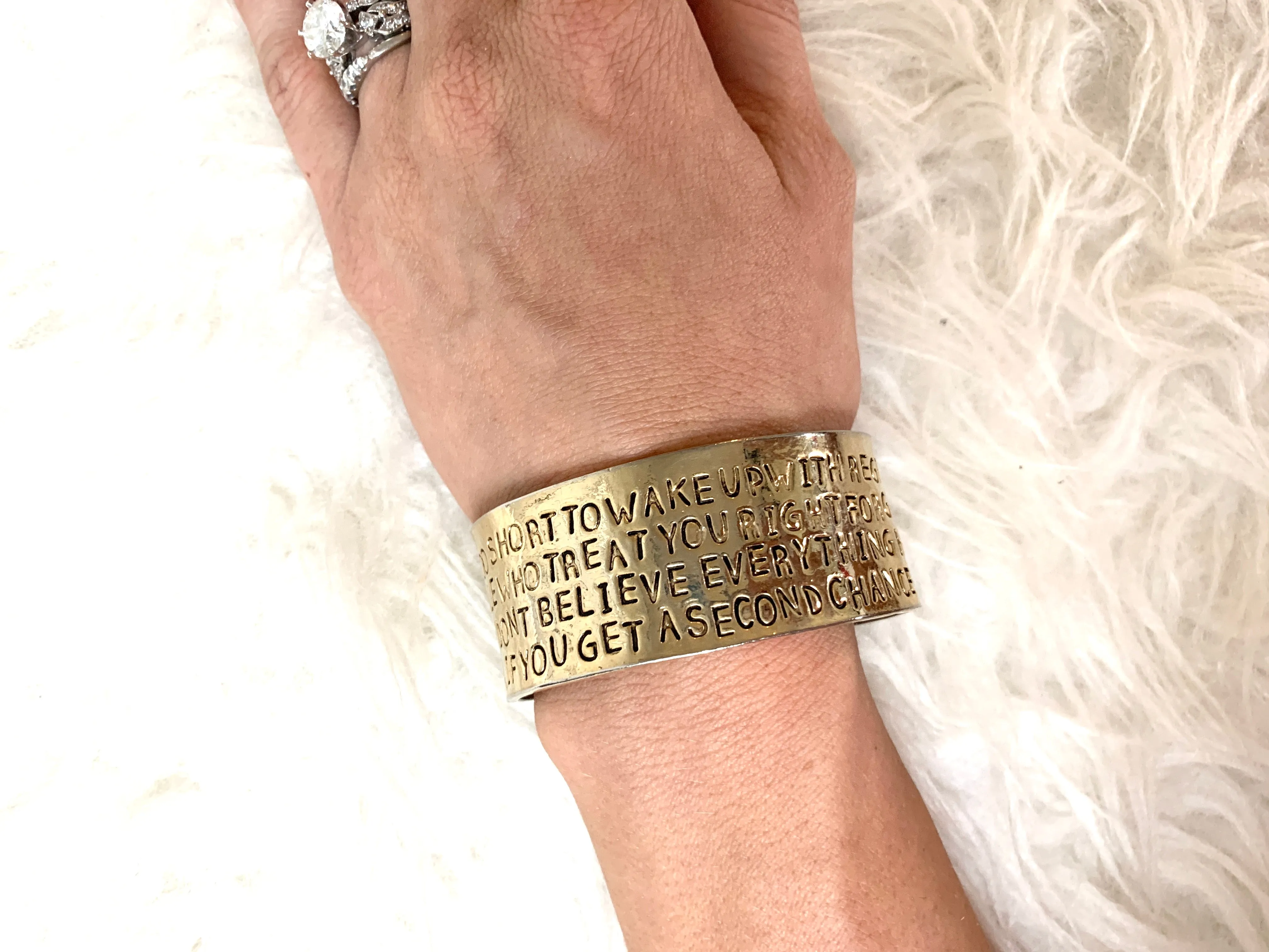Alisa Michelle Gold "Life Is Too Short to Wake Up with Regrets So Love The People Who Treat You Right Forget About the Ones Who Don't Believe Everything Happens For a Reason. If You Get a Second Chance Grab It..." 1" Bangle