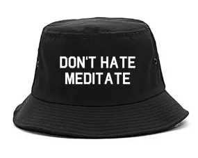 Dont Hate Meditate Mens Bucket Hat