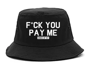 Fck You Pay Me Mens Bucket Hat
