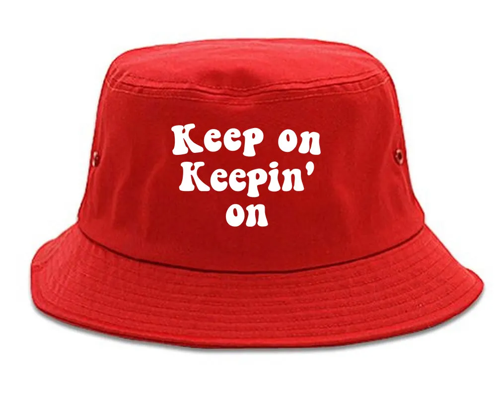 Keep On Keepin On Mens Bucket Hat